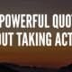 Taking Action Quotes