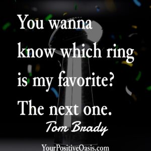 Tom Brady Quote
