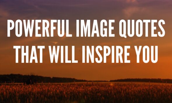 Powerful Image Quotes