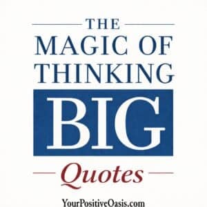 The Magic of Thinking Big Quotes