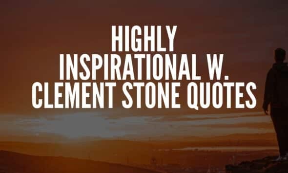 W. Clement Stone Quotes