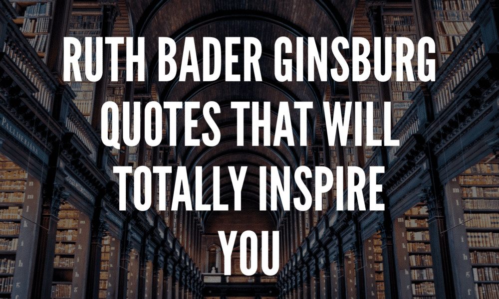Ruth Bader Ginsburg Quotes