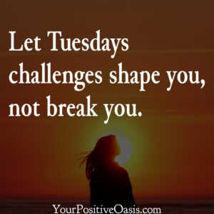 Tuesday Inspirational Quote