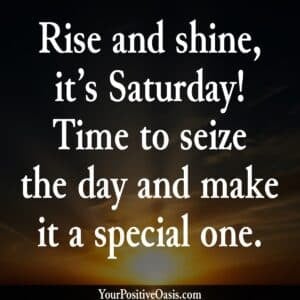 Make Saturday A Special Day Quote
