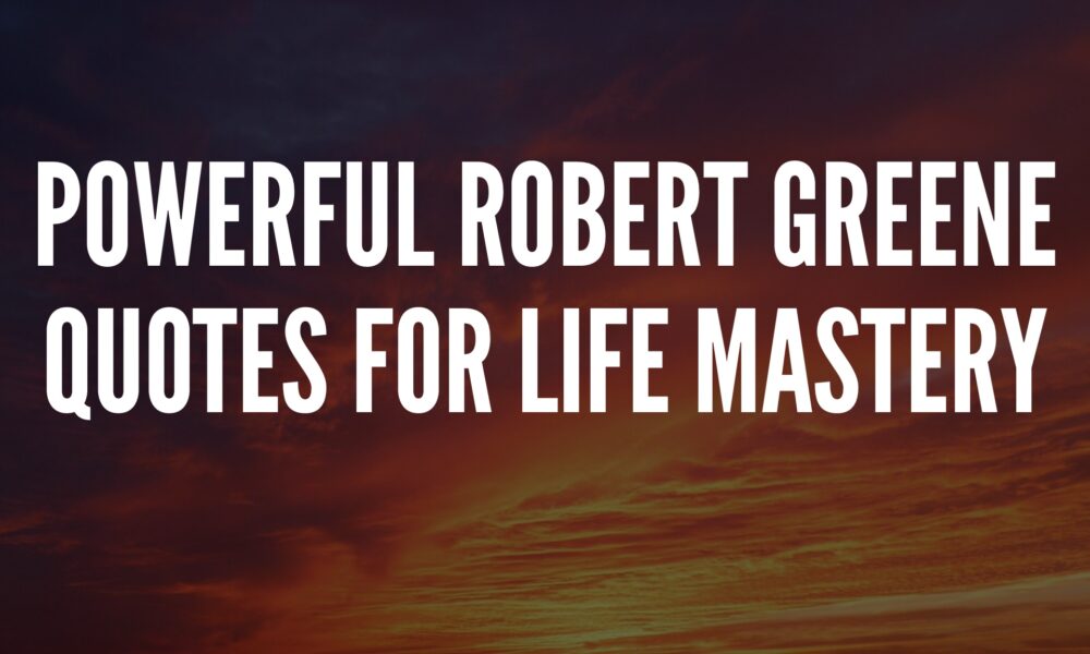 Robert Greene Quotes
