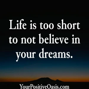 Believe In Your Dreams Quote
