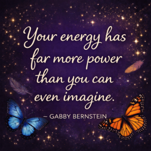 Gabby Bernstein Quote About Energy