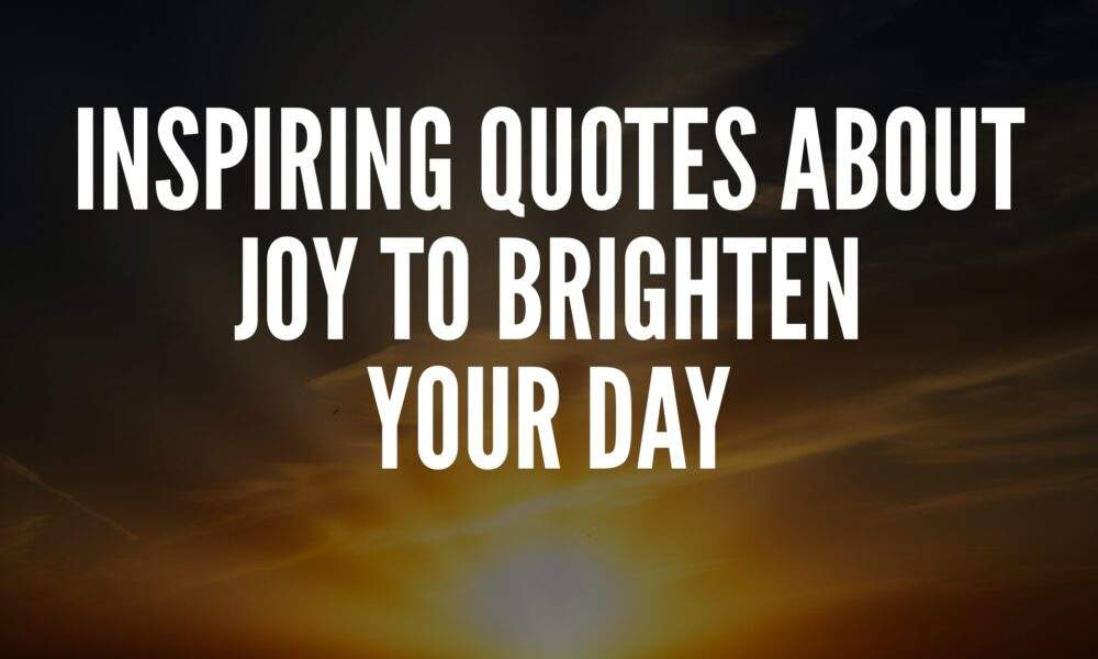 Quotes About Joy