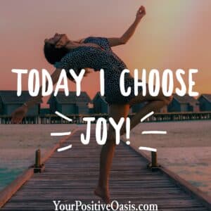 Today I Choose Joy Image Quote