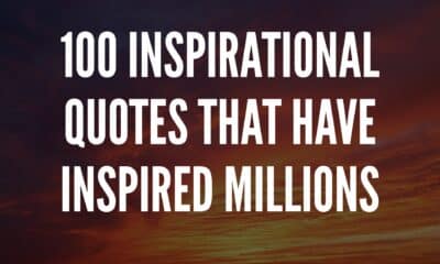 Inspirational Quotes That Have Inspired Millions