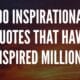 Inspirational Quotes That Have Inspired Millions