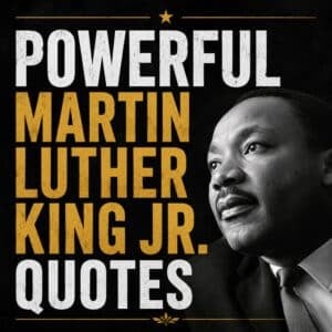 Powerful Martin Luther King Jr Quotes
